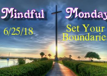 Mindful Monday Devotional Set Your Boundaries