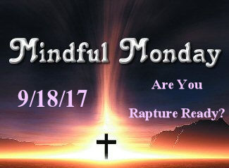 Mindful Monday Devotional - Are You Rapture Ready?