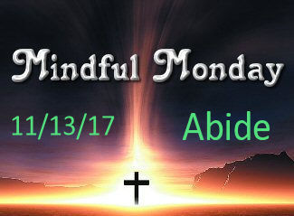 Mindful Monday Devotional -Abide