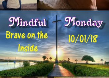 Mindful Monday -Brave on the Inside